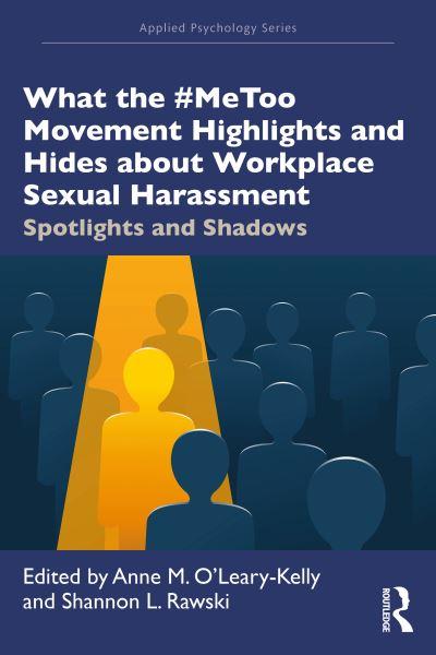 What the #MeToo Movement Highlights and Hides About Workplac
