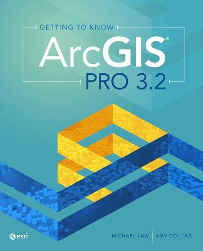 Getting To Know ArcGIS Pro 3.2