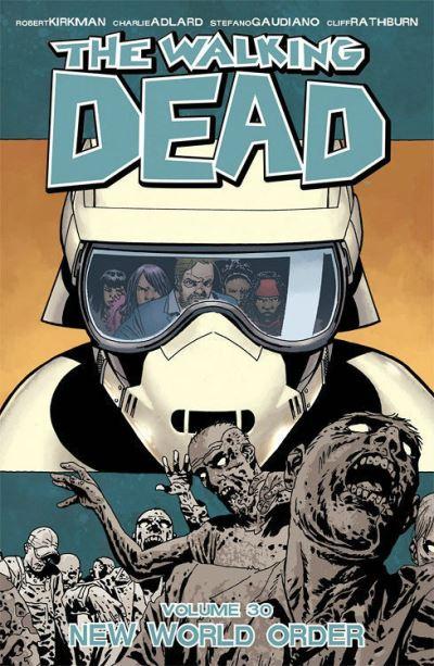 The Walking Dead. Volume 30 New World Order
