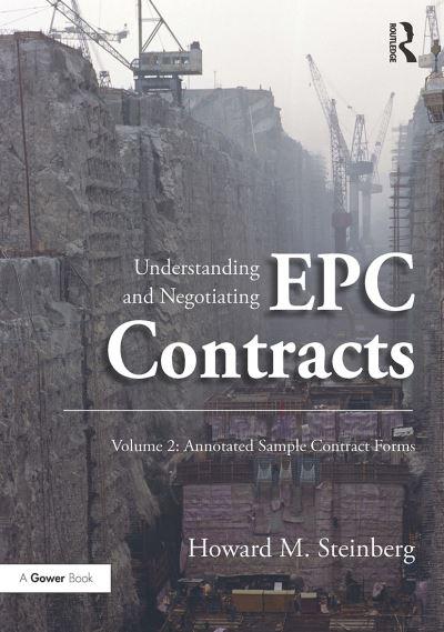 Understanding and Negotiating EPC Contracts. Volume 2 Annota