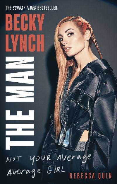 Becky Lynch - the Man