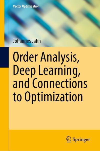Order Analysis, Deep Learning, and Connections To Optimization