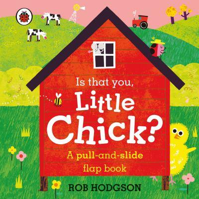Is That You, Little Chick?
