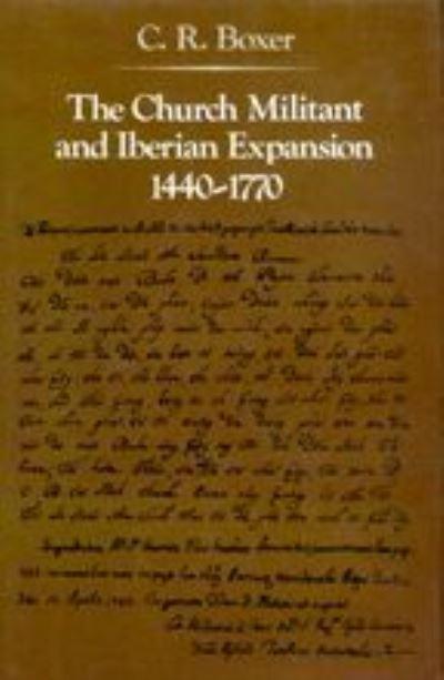 The Church Militant and Iberian Expansion, 1440-1770