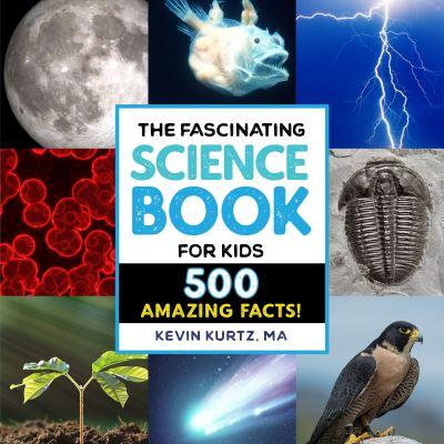The Fascinating Science Book For Kids