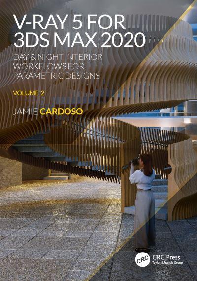 V-Ray 5 For 3ds Max. Volume 2 Day & Night Interior Workflows