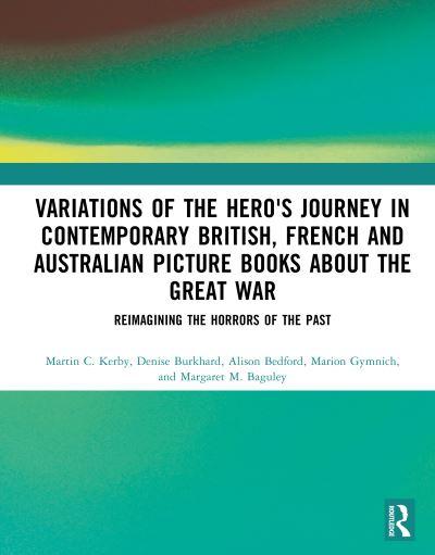 Variations of the Hero's Journey in Contemporary British, French and Australian Picture Books About the Great War