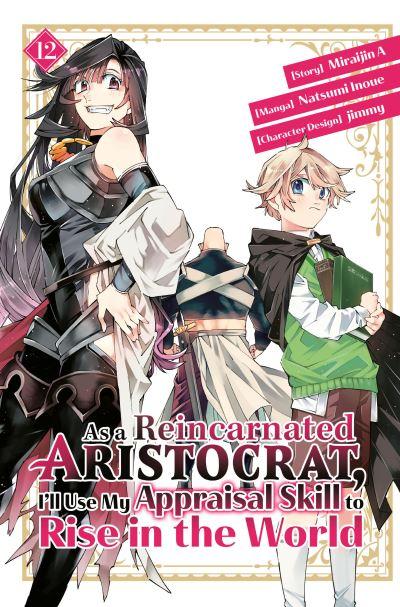 As a Reincarnated Aristocrat, I'll Use My Appraisal Skill To