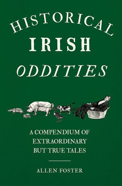 Foster's Historical Irish Oddities