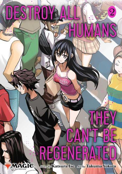 Destroy All Humans, They Can't Be Regenerated. Volume 2