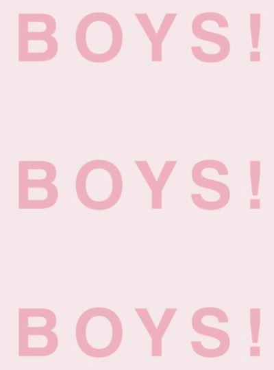 Boys! Boys! Boys!