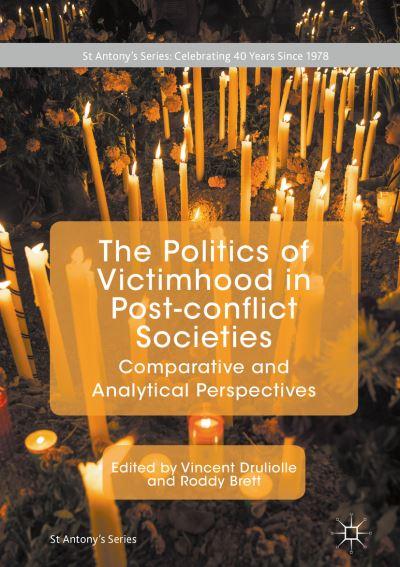 The Politics of Victimhood in Post-Conflict Societies