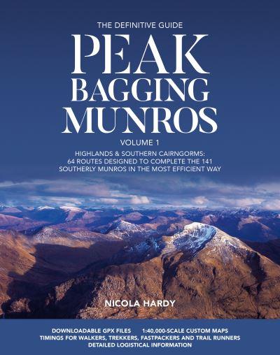 Peak Bagging Munros. Volume 1 Highlands & Southern Cairngorms