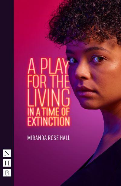 A Play For the Living in a Time of Extinction