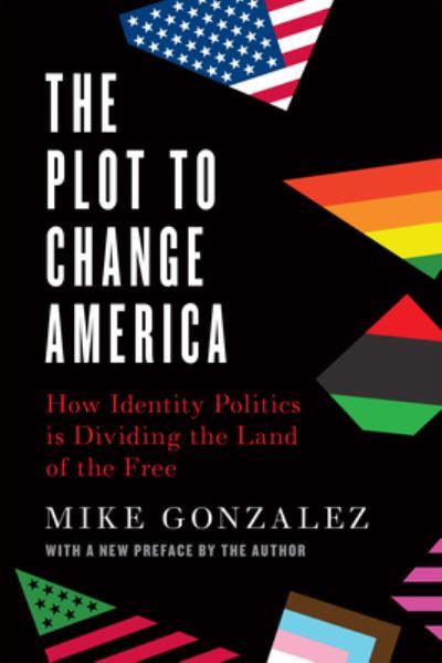 The Plot To Change America