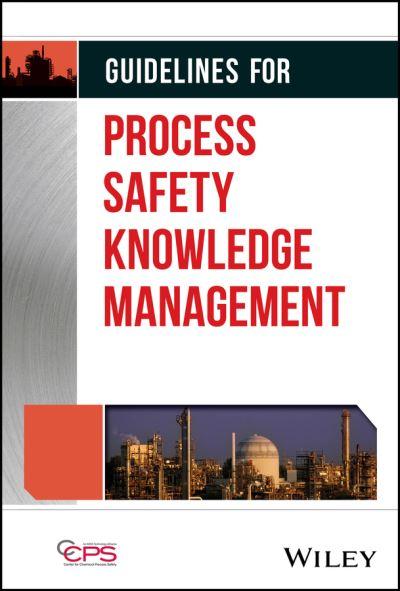 Guidelines For Process Safety Knowledge Management