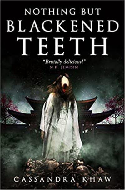 Nothing but Blackened Teeth