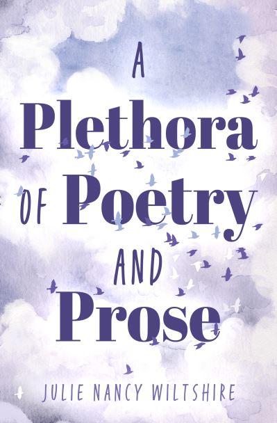 A Plethora of Poetry and Prose