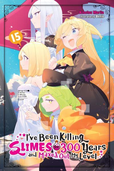 I've Been Killing Slimes For 300 Years and Maxed Out My Level. Vol. 15