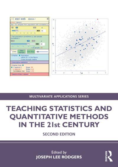 Teaching Statistics and Quantitative Methods in the 21st Century