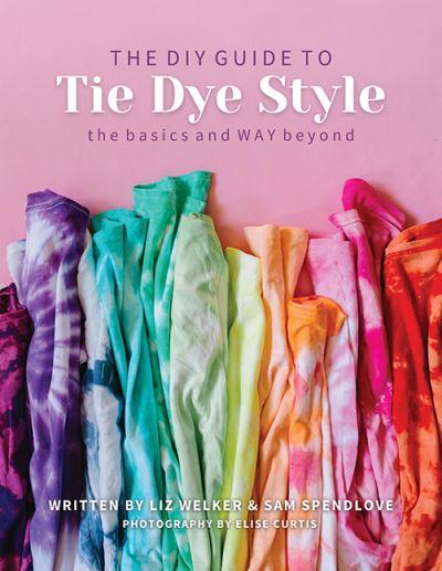 DIY Guide To Tie Dye Style