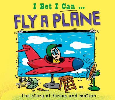 I Bet I Can...Fly a Plane
