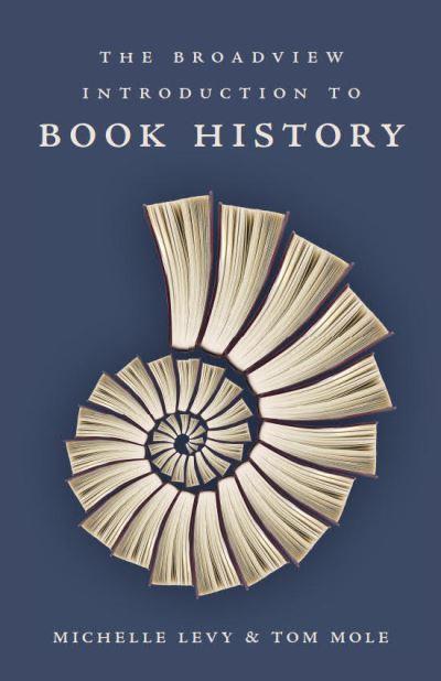 The Broadview Introduction To Book History
