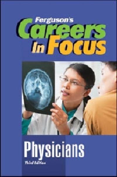 Careers in Focus. Physicians