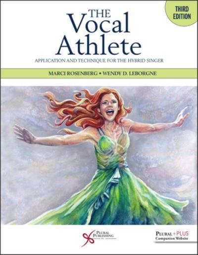 The Vocal Athlete. Application and Technique For the Hybrid Singer