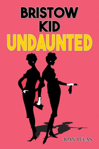Bristow Kid. Undaunted