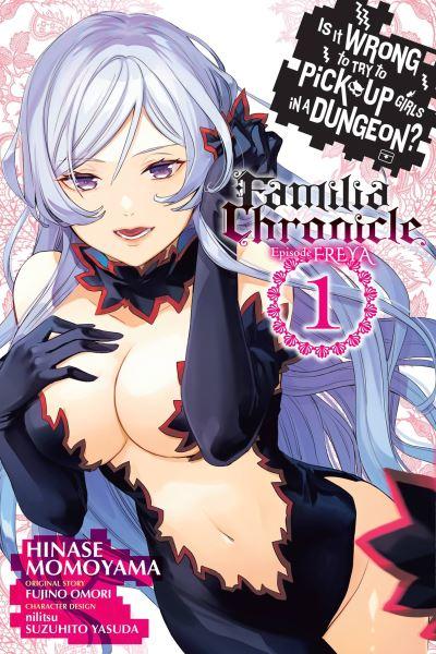 Is it Wrong To Try To Pick Up Girls in a Dungeon? Familia Chonicle : Episode Freya