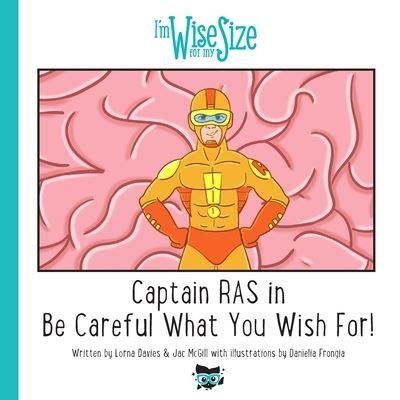Captain RAS in Be Careful What You Wish For!