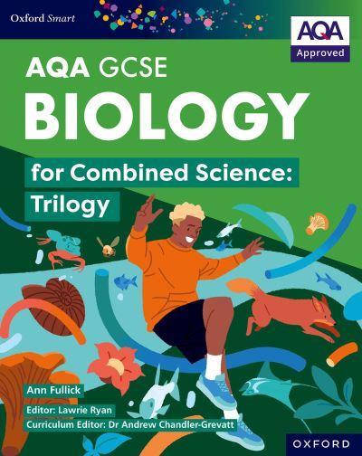 AQA GCSE Biology For GCSE Combined Science - Trilogy