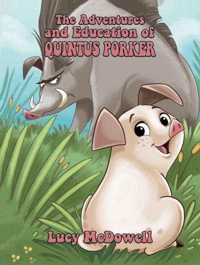 The Adventures and Education of Quintus Porker