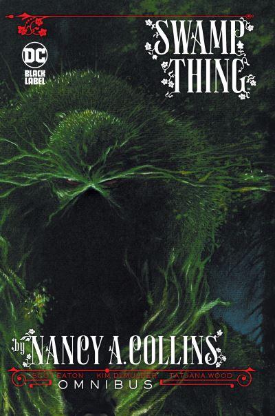 Swamp Thing By Nancy A. Collins Omnibus