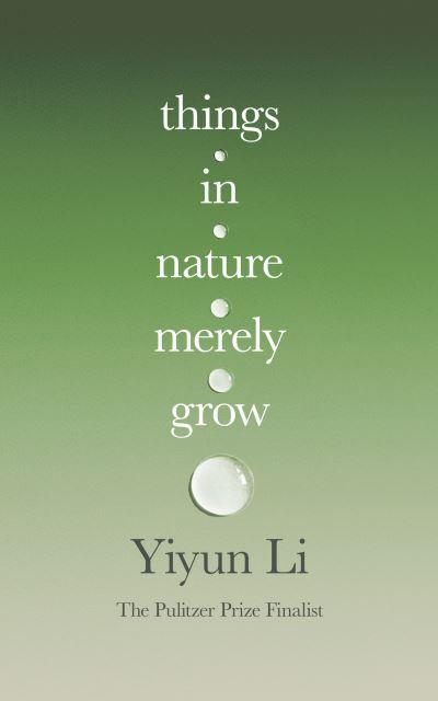 Things in Nature Merely Grow