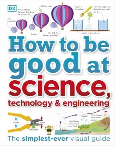 How To Be Good At Science, Technology & Engineering