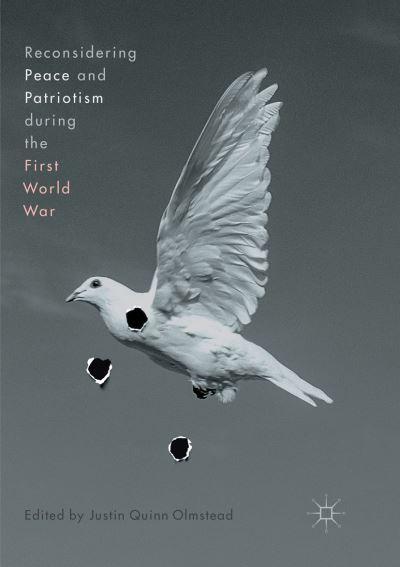 Reconsidering Peace and Patriotism During the First World War