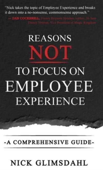 Reasons NOT To Focus on Employee Experience