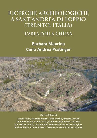 Ricerche Archeologiche a Sant'Andrea Di Loppio (Trento, Ital