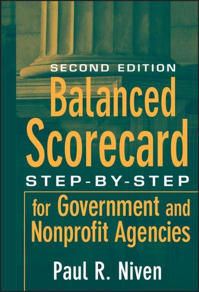 Balanced Scorecard Step-By-Step For Government and Nonprofit Agencies