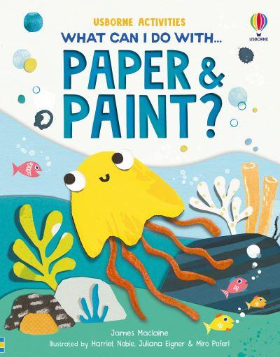 What Can I Do With... Paper & Paint?