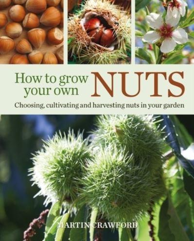 How To Grow Your Own Nuts