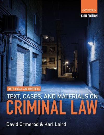 Smith, Hogan and Ormerod's Text, Cases, and Materials on Criminal Law