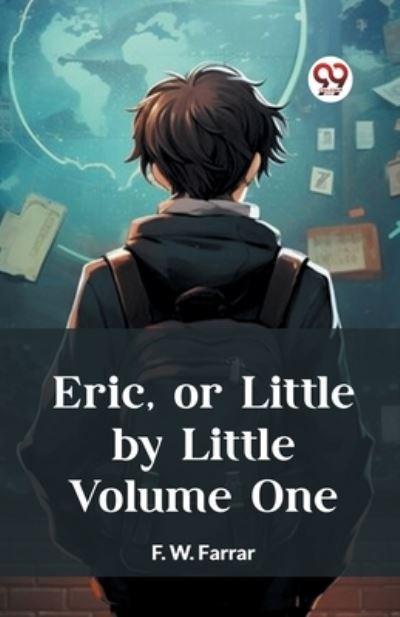 Eric, or Little By Little Volume One