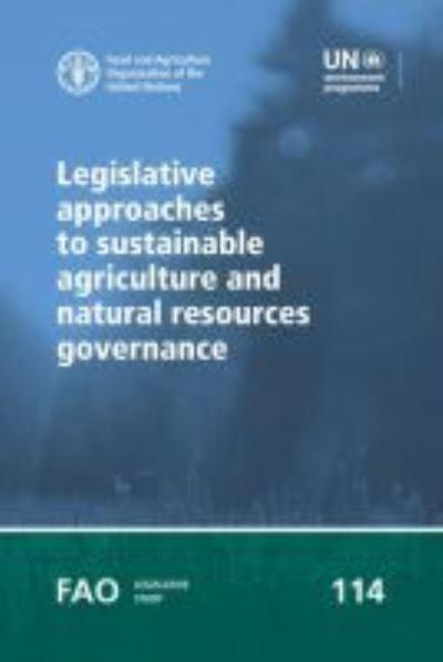 FAO Legislative Study 114 Legislative Approaches To Sustaina