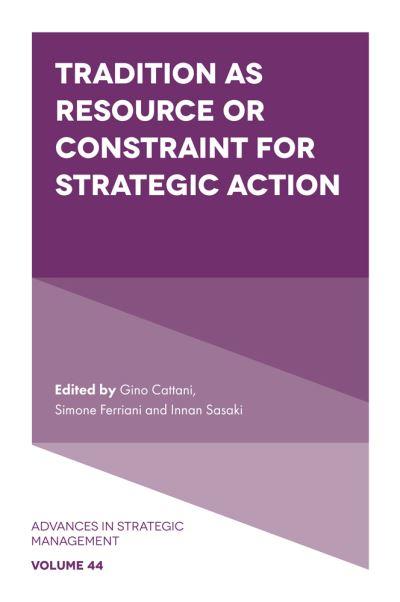 Tradition As Resource or Constraint For Strategic Action