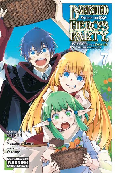 Banished From the Hero's Party, I Decided To Live a Quiet Life in the Countryside. Vol. 7