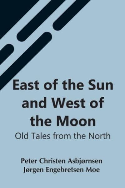 East Of The Sun And West Of The Moon