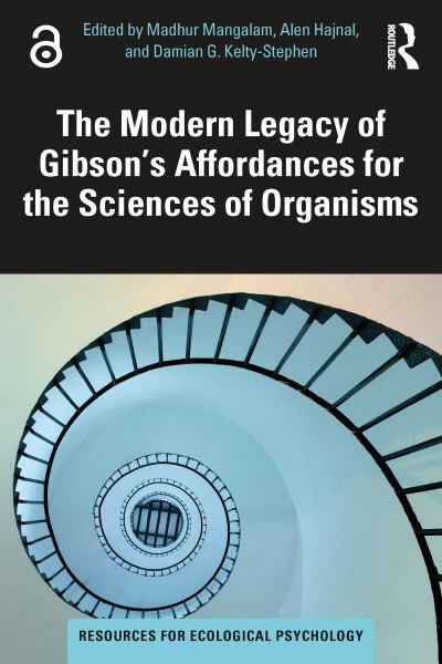 The Modern Legacy of Gibson's Affordances For the Sciences of Organisms